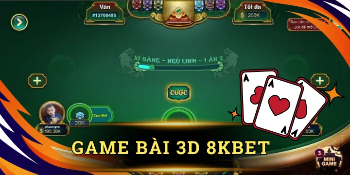 Game bài 3D 8kbet - Nền tảng giải trí trực tuyến hàng đầu châu Á