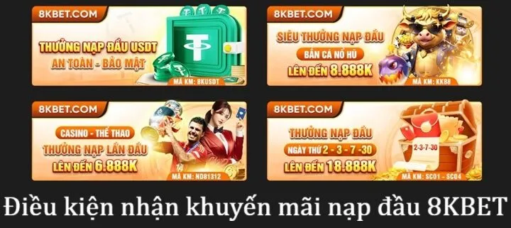 Khuyến mãi nạp đầu 8KBET là gì?